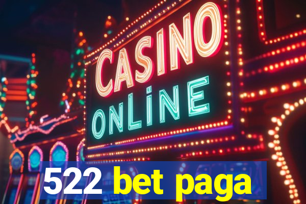 522 bet paga